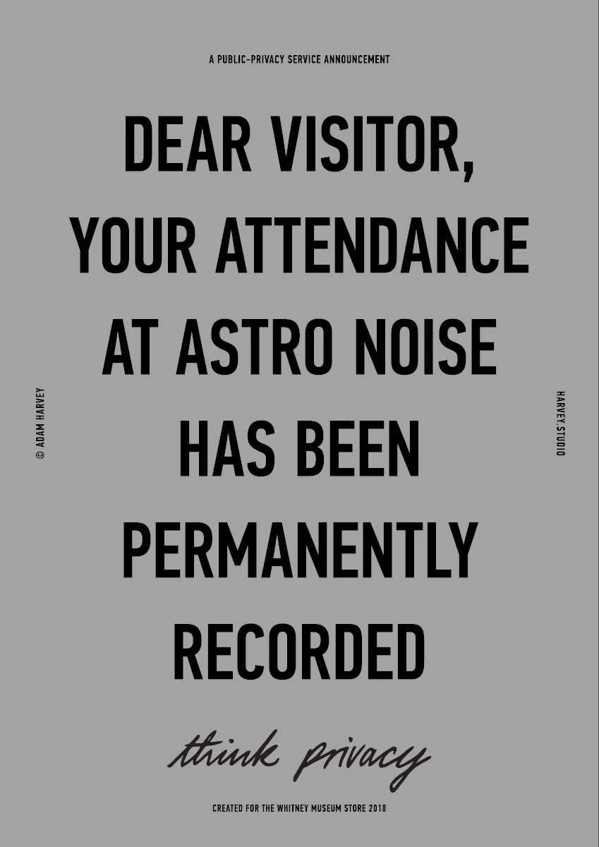DEAR VISITOR, YOUR ATTENDANCE AT ASTRO NOISE HAS BEEN PERMANENTLY RECORDED © Adam Harvey 2018